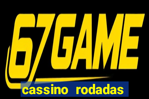 cassino rodadas gratis sem deposito